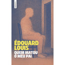 Quem Matou O Meu Pai de Édouard Louis