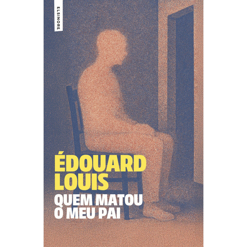 Quem Matou O Meu Pai de Édouard Louis