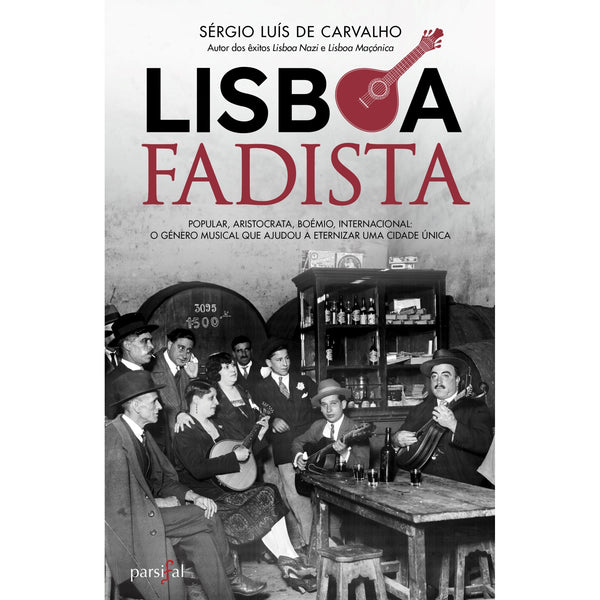 Lisboa Fadista de Sérgio Luís de Carvalho