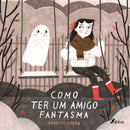 Como Ter um Amigo Fantasma de Rebecca Green