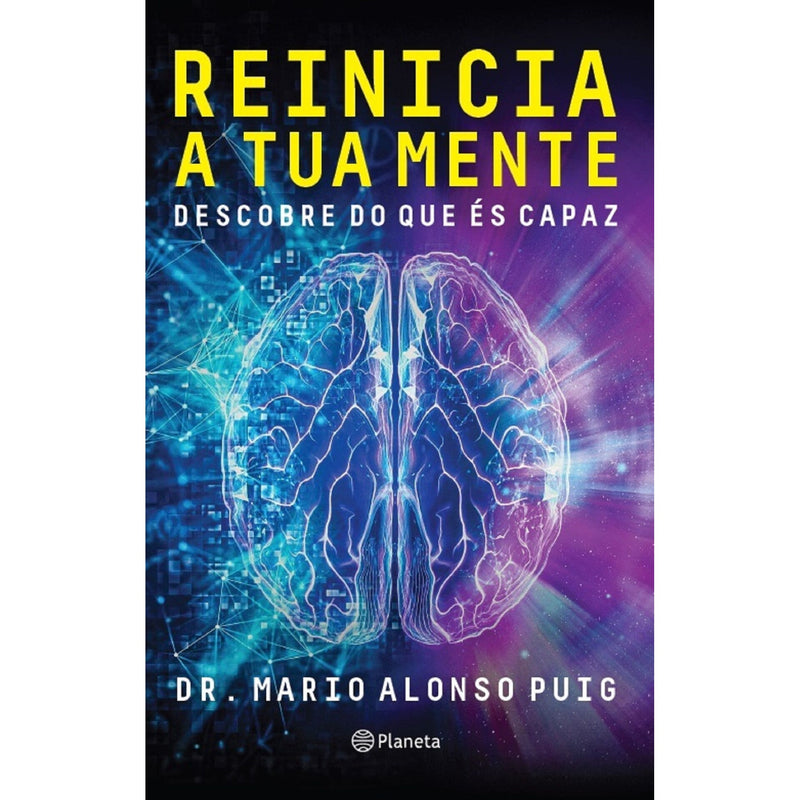 Reinicia A Tua Mente de Mário Alonso Puig