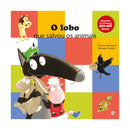 O Lobo que Salvou os Animais: de Orianne Lallemand