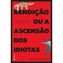 Rendição ou A Ascensão dos Id de Pedro Gomes Sanches
