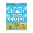 Somos Crianças, Temos Direitos de Machado, Maria Do Céu / Silva, Marisa