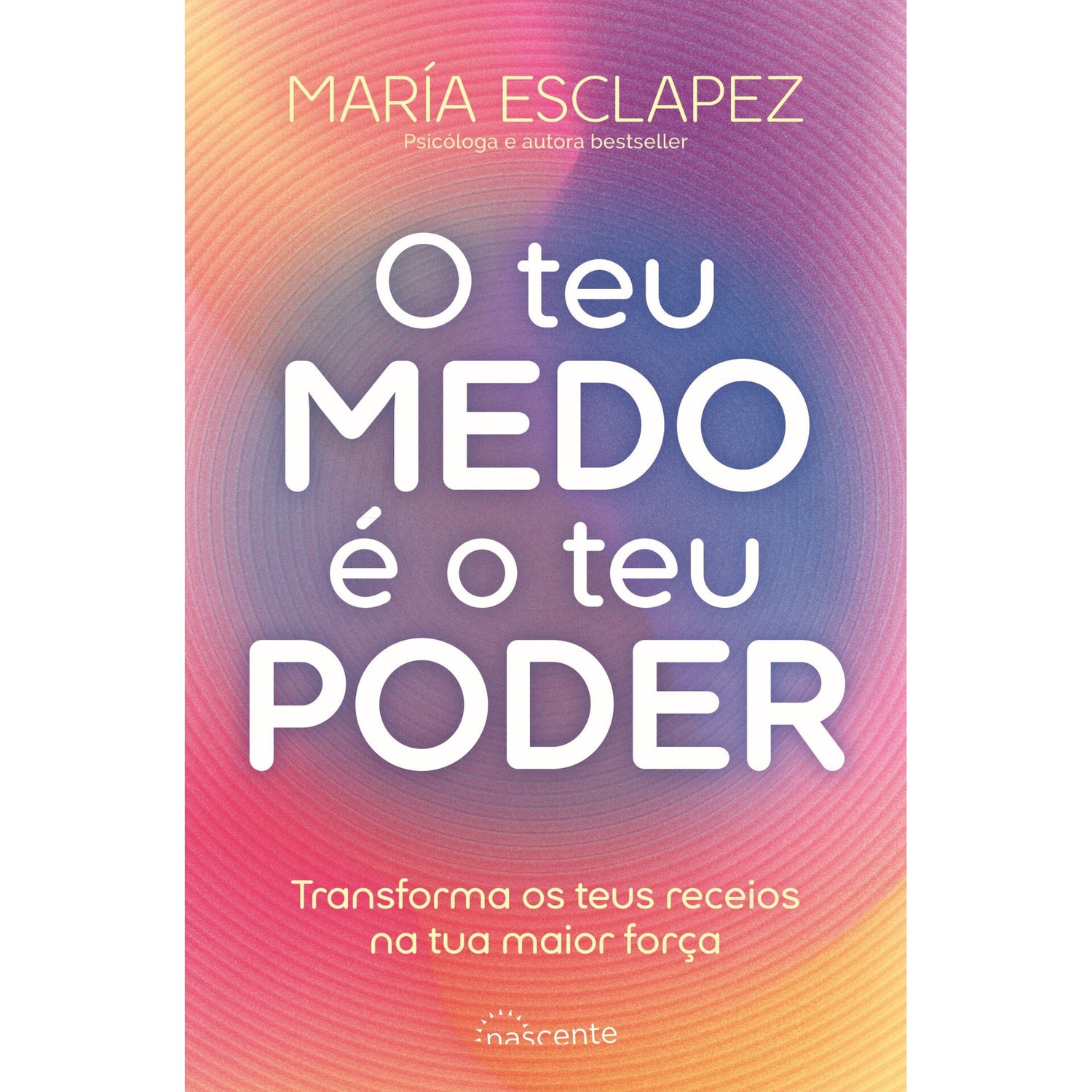 O Teu Medo é o Teu Poder de María Esclapez
