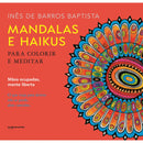 Mandalas e Haikus de Inês De Barros Baptista