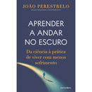 Aprender A Andar no Escuro de João Perestrelo
