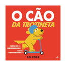 O Cão da Trotineta: Livro de Histórias de Lo Cole