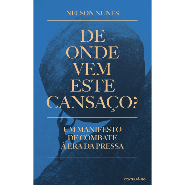 De Onde Vem Este Cansaço? de Nelson Nunes