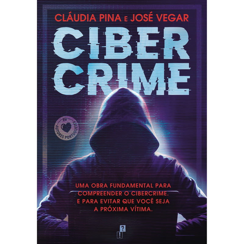 Cibercrime de Cláudia Pina e José Vegar
