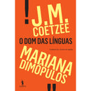 O Dom Das Línguas de J. M. Coetzee E Mariana Dimópulos