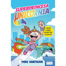 Superprincesa Unicórnia de Mike Hartigan