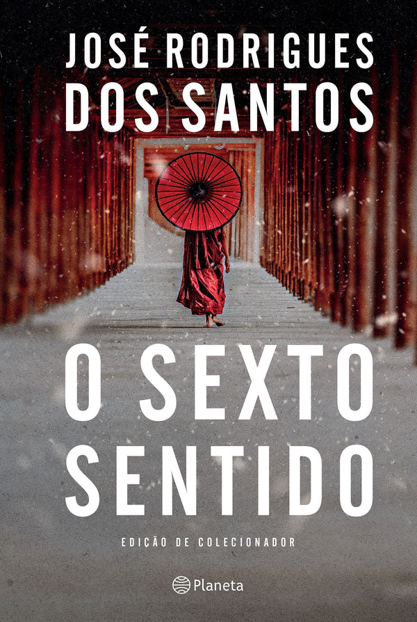 O Sexto Sentido - Edição Colecionador de José Rodrigues dos Santos