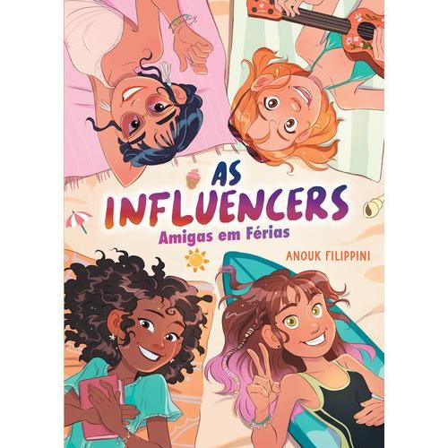 Influencers 3: Amigas em Férias de Anouk Filippini
