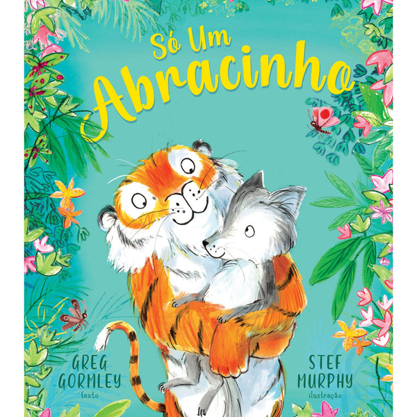 Só Um Abracinho de Greg Gormley E Stef Murphy