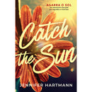 Catch The Sun - Agarra O Sol de Jennifer Hartmann