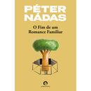 O Fim De Um Romance Familiar de Péter Nádas