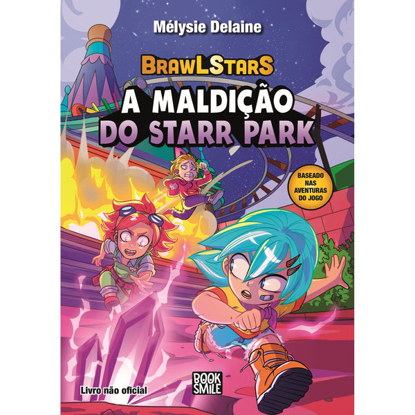 Brawl Stars - A Maldição Do Starr Park de Mélysie Delaine