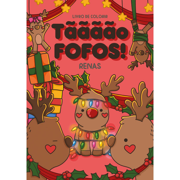 Tãããão Fofos - Renas: Livro De Colorir de Zero A Oito, Mafalda Mota