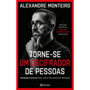 Torne-Se Um Decifrador De Pessoas - Ed. Especial de Alexandre Monteiro