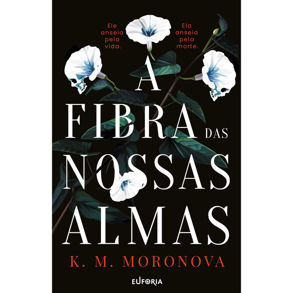 A Fibra Das Nossas Almas de K. M. Moronova