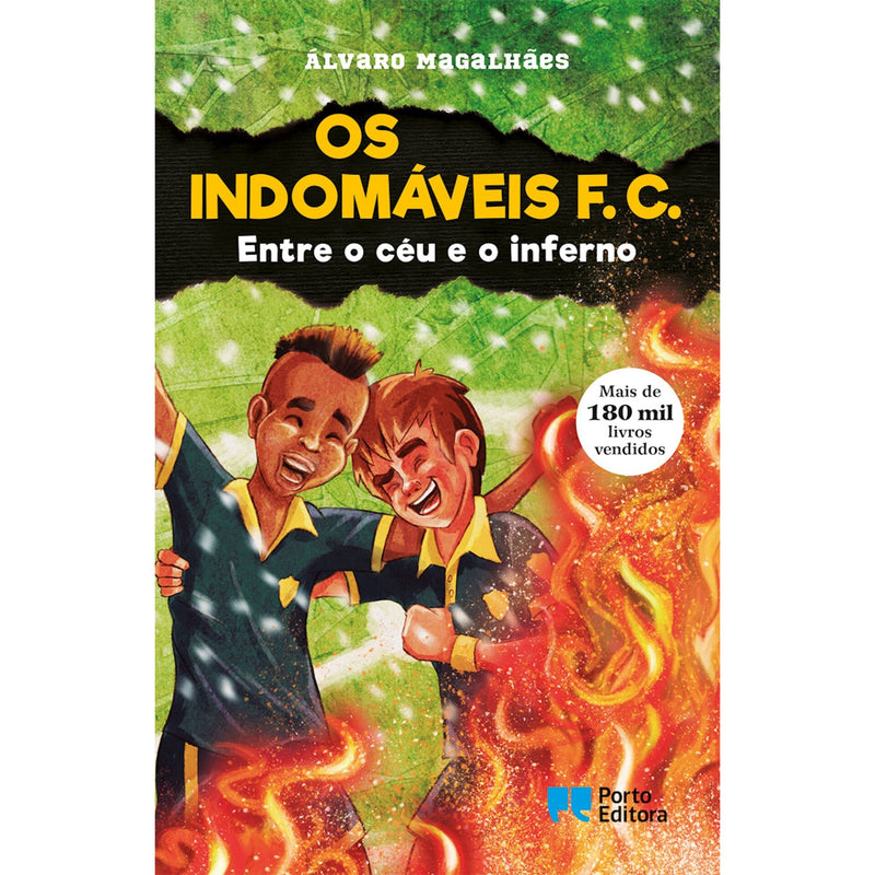 Os Indomáveis F. C. - Entre O Céu E O Inferno de Álvaro Magalhães