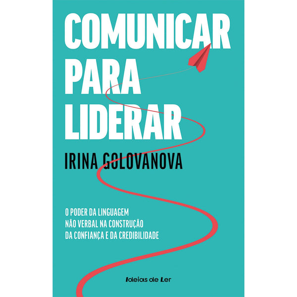 Comunicar Para Liderar de Irina Golovanova