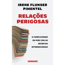 Relações Perigosas de Irene Flunser Pimentel