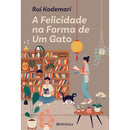 A Felicidade Na Forma De Um Gato de Rui Kodemari