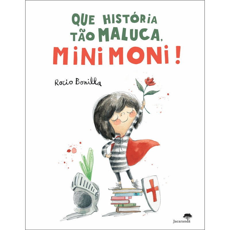 Que História Tão Maluca, Minimoni! de Rocio Bonilla