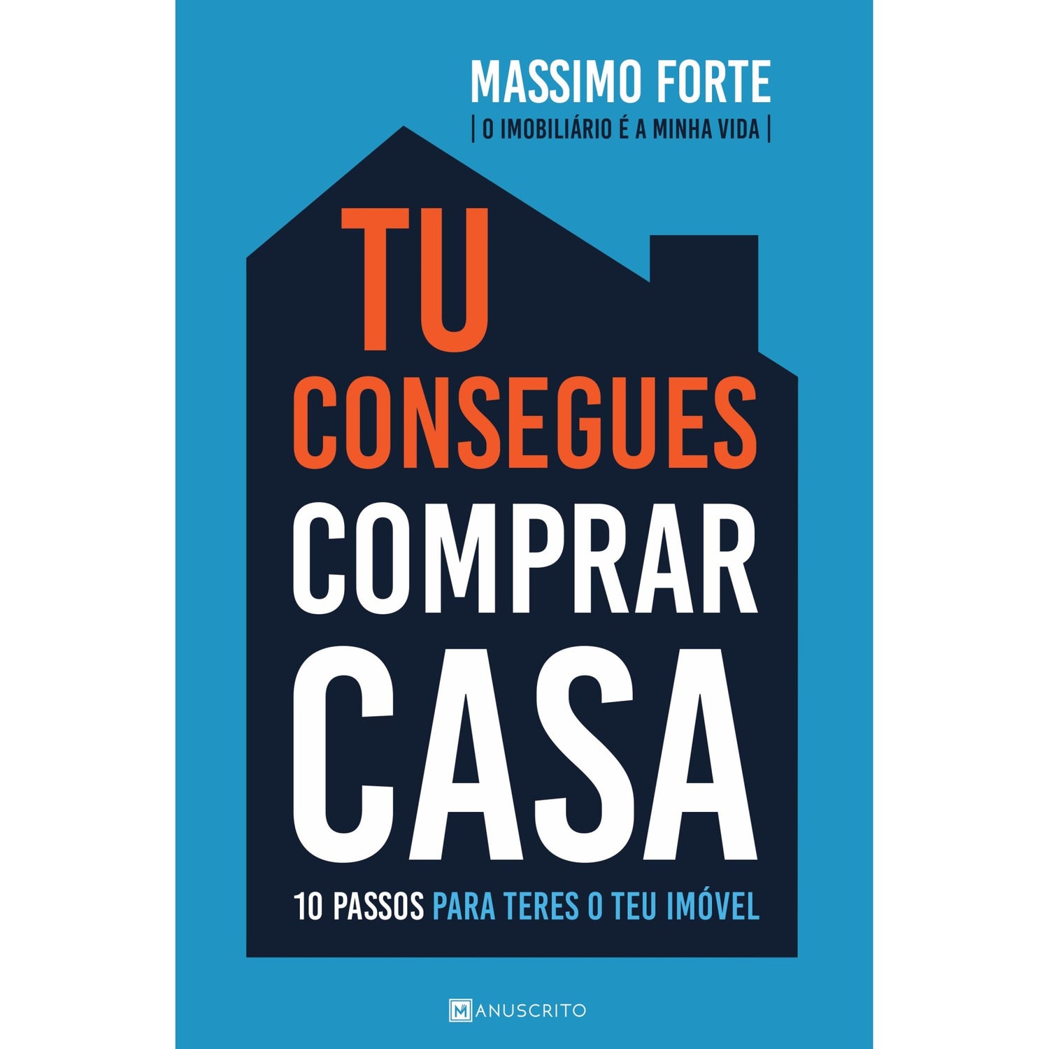 Tu Consegues Comprar Casa de Massimo Forte