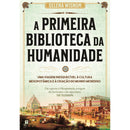 A Primeira Biblioteca Da Humanidade de Selena Wisnom