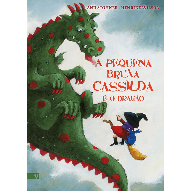 A Pequena Bruxa Cassilda E O Dragão de Anu Stohner