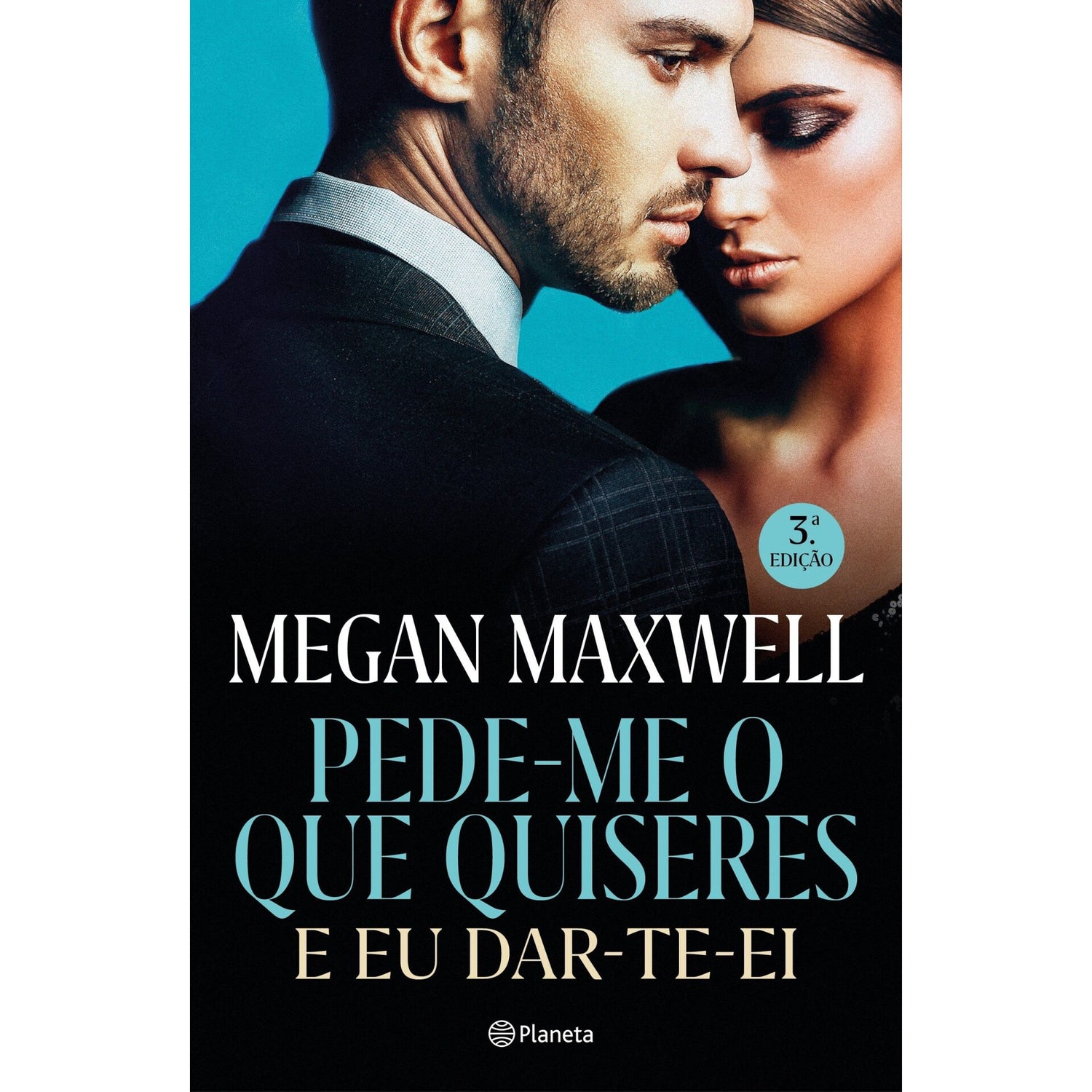 Pede-me o que Quiseres e Eu Dar-te-ei de Megan Maxwell
