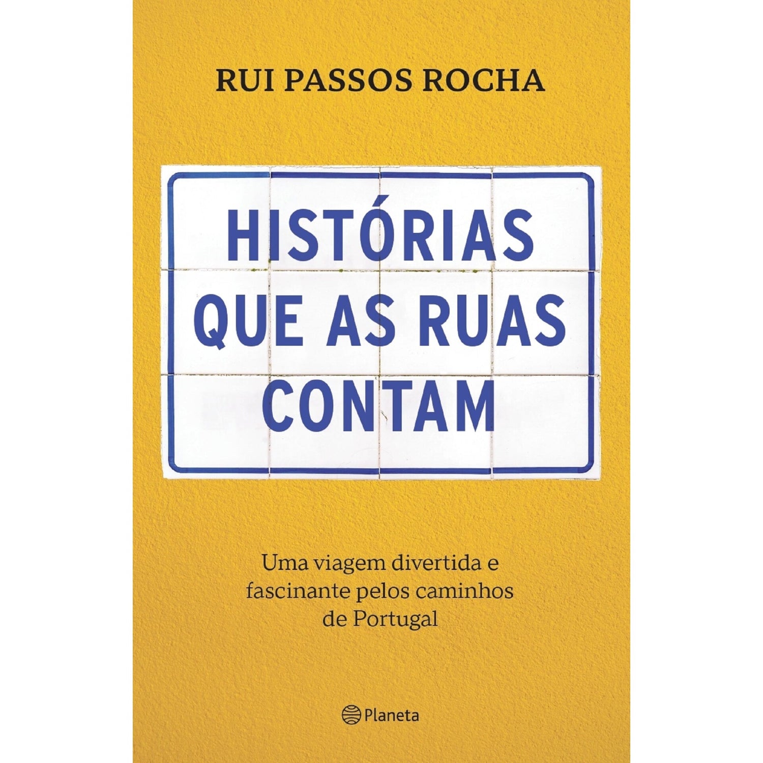Histórias Que As Ruas Nos Contam de Rui Passos Rocha