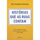 Histórias Que As Ruas Nos Contam de Rui Passos Rocha