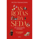 As Rotas Da Seda de Peter Frankopan