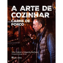 A Arte De Cozinhar Carne De Porco de Vítor Sobral