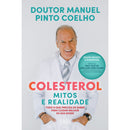 Colesterol: Mitos E Realidade de Manuel Pinto Coelho