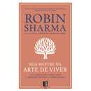 Seja Mestre Na Arte De de Robin Sharma