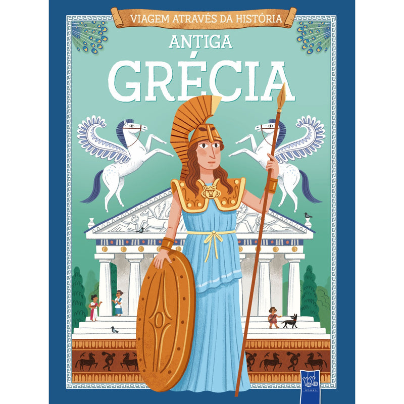 Viagem Através Da História - Antiga Grécia de Yoyo Books