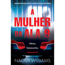 A Mulher Da Ala 9 de Naomi Williams