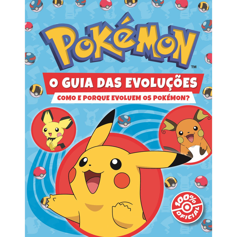 Pokémon: O Guia Das Evoluções: Como E Porque Evoluem Os Pokémon? de The Pokémon Company