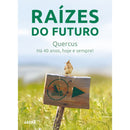 Raízes Do Futuro de Quercus