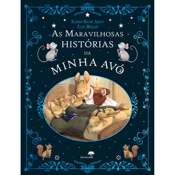 As Maravilhosas Histórias Da Minha Avó de Karine Marie-Amiot, Julie Mellan