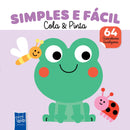 Simples E Fácil - Cola & Pinta - Sapo - Lilás de Yoyo Books