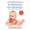 O Manual Da Criança de Benjamin Spock, Michael B. Rothenberg