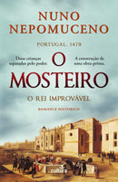 O Mosteiro - O Rei Improvável de Nuno Nepomuceno