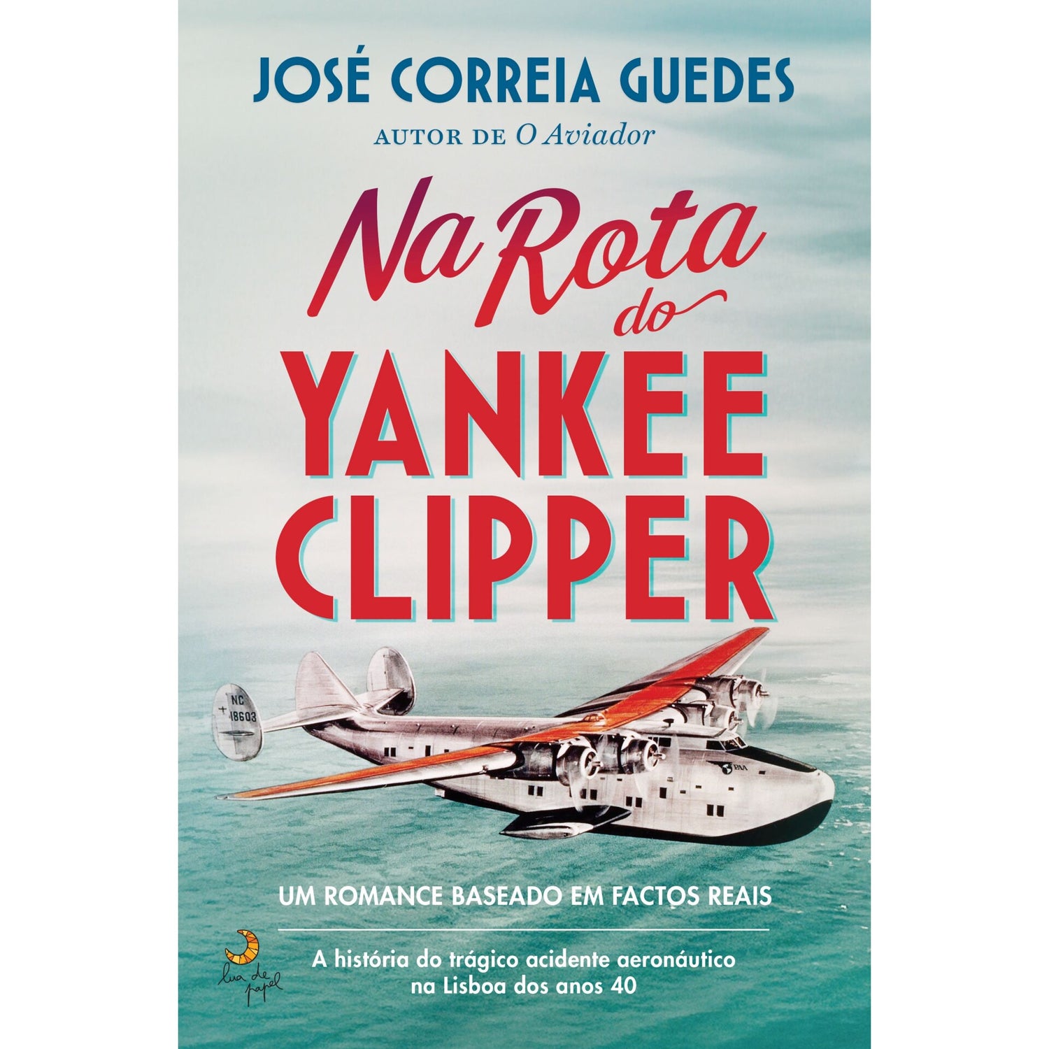 Na Rota Do Yankee Clipper de José Correia Guedes