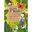Diário De Pilar Na Amazónia de Flávia Lins E Silva, Joana Penna